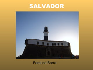 SALVADOR   Farol da Barra 