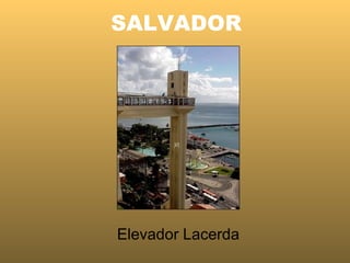 SALVADOR   Elevador Lacerda 