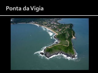Ponta da Vigia