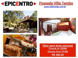 Valor para duas pessoas
Check.In 23/09
Check.Out 25/09
R$ 400,00 a vista
Recanto das Araucária
www.recantodasaraucarias.com.br
 