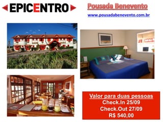 Valor para duas pessoas
Check.In 23/09
Check.Out 25/09
R$ 500,00
Pousada Doce Vida
www.pousadadocevida.com.br
 