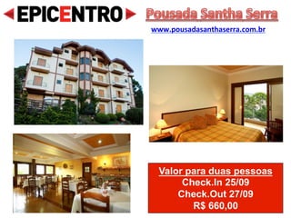 Valor para duas pessoas
Check.In 23/09
Check.Out 25/09
R$ 560,00
Flat Hotel Palazzo Reale
www.palazzoreale.com.br
 
