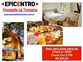 Valor para duas pessoas
Check.In 23/09
Check.Out 25/09
10% de desconto
Pousada Villa de Campos
www.pousadavilladecampos.com.br
 