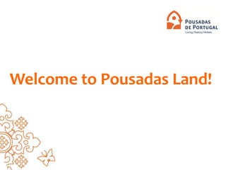 Welcome to Pousadas Land!
 