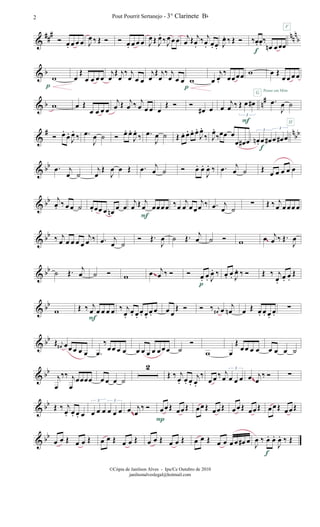&
### nnn
bÓ œ. œ œ œ J
œ ‰ Œ Ó Ó œ. œ œ œ J
œŒ J
œ.
‰J
œœ œ j
œ Œ j
œ.
‰ j
œ. œ. œ. J
œ. ‰ Œ Ó ‰œ. œ. ‰
œn œœœ
f
F
& b
w
p
œ
Œ
œ œ œ œ
j
œ
Œ j
œ
‰ j
œ œ œ
j
œ
Œ j
œ
‰ j
œ œ œ w
p
œ
j
œ.
‰
œœœœ w œ Œ
œ œ œ œ
Pense em Mim
& b n#
w œ Œ
œ œ œ œ
j
œ Œ j
œ ‰ j
œ œ œ œ
Œ Ó Ó
œ# œ œ
j
œ ‰ Œ œ œ#
3
F
G
.œ
J
œ ˙
H
&
# nbbÓ œ.
œ.
J
œ.
‰ .œ
J
œ ˙ Ó œ. œ.
J
œ.
‰ .œ
J
œ ˙ Œ œ. œ. œ. œ.
J
œ.
‰ J
œ.
‰œœ œ
œ œ# œ œn . œ œ# œ œ# œ
3 3
& bb .œ j
œ ˙
j
œ
Œ
J
œ œ Œ .œ j
œ ˙ Ó œ. œ.
J
œ. ‰ .œ j
œ ˙ Œ œ œ œ œ œ
f
& bb j
œ. ‰ œ œ ˙ œ. œœ œ œn
œ œ
j
œ Œ j
œ œœœœ
F
‰œ
j
œ œœ
j
œ ‰ .œ j
œ ˙
∑ Œ ‰ j
œ œ œœ œ
& bb ‰ j
œ œ œ œ œ
j
œ ‰ .œ j
œ ˙
Ó Œ.
J
œ ˙ Œ. j
œ ˙ Ó w œ j
œ ‰ Œ.
J
œ~
& bb ˙ Œ. j
œ ˙ Ó w œ j
œ ‰ Ó Ó œ. œ. J
œ. ‰
p
œ. œ. J
œ. ‰ Ó Œ ‰ j
œ.
œ. œ.
Œ~~
& bb
w Œ ‰ j
œ œ œ œ œ
F
‰ j
œ.
œ. œ.
œ. œ.
œ. œ œ œ
Œ Ó Ó ‰ j
œ# œ j
œn œ Œ œ. œ. œ.
œ.
∑
& bb Œ j
œ# œœ œ œ œ .œ
‰
œœ œ œ œ œ œ œ œ œ œ ˙
Ó
w œ
Œ
œœ œ œ œ œ œ ˙
& bb
j
œ
‰‰ j
œ
œœœœ œ œ œ ˙
2
Œ ‰ j
œ. œ. œ.
j
œ.
‰
œ œ ‰ j
œ œ œ œ
3
œ j
œ
‰ Ó ∑
~~
& bb Œ ‰ j
œ. œ. œ. œ œ œ œ œ œ œ
3 3
œ j
œ
‰ Ó œœŒ œœŒ
P
œœŒ œœŒ œœŒ œœŒ œœŒ œœŒ
~~
& bb
œ œ Œ œ œ Œ œ œ Œ œ œ Œ œ œ Œ œ œ Œ œ œ Œ œ œ œ œ œ# œ
J
œ ‰ œ. œ.
J
œ. ‰ Œ
f
Pout Pourrit Sertanejo - 3° Clarinete Bb2
©Cópia de Janilson Alves - Ipu/Ce Outubro de 2010
janilsonalveslegal@hotmail.com
 