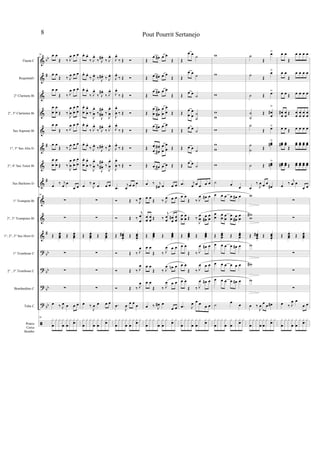 &
&
&
&
&
&
&
&
&
&
&
?
?
?
?
ã
bb
#
#
#
#
bb
bb
bb
bb
Flauta C
RequintaEb
2° Clarinete Bb
2°, 3° Clarinetes Bb
Sax Soprano Bb
1°, 3° Sax Alto Eb
2°, 4° Sax Tenor Bb
Sax Barítono Eb
1° Trompete Bb
2°, 3° Trompetes Bb
1°, 2°, 3° Sax Horn Eb
1° Trombone C
2° , 3° Trombone C
Bombardino C
Tuba C
Pratos
Caixa
Bombo
56 œ œ
Œ ‰ J
œ œ œ
œ œ
Œ ‰ J
œ œ œ
œ œ
Œ ‰ J
œ œ œ
œ
œ
œ
œ Œ ‰
J
œ
œ
œ
œ
œ
œ
œ œ
Œ ‰ J
œ œ œ
œ œ
Œ ‰ J
œ œ œ
œ
œ
œ
œ Œ ‰
J
œ
œ
œ
œ
œ
œ
œ ‰ j
œ œ
œ œ
56
∑
∑
Œ œœœ
.
Œ œœœ
.
∑
∑
∑
œ ‰ J
œ œ œ œ
56
x
œ
x x x
œ
x
œ
x x
œ
x
œ. œ.
‰ J
œ.
‰ J
œ#.
‰ J
œ.
œ. œ.
‰ J
œ.
‰ J
œ#.
‰ J
œ.
œ. œ.
‰ J
œ.
‰ J
œ#.
‰ J
œ.
œ
œ
. œ
œ
.
‰
J
œ
œ
.
‰
J
œ
œ#
#.
‰
J
œ
œ
.
œ. œ.
‰ J
œ.
‰ J
œ#.
‰ J
œ.
œ. œ.
‰ J
œ.
‰ J
œ#.
‰ J
œ.
œ
œ
. œ
œ
.
‰
J
œ
œ
.
‰
J
œ
œ#
#.
‰
J
œ
œ
.
œ ‰
J
œ œ œ œ
∑
∑
Œ œœœ
.
Œ œœœ
.
∑
∑
∑
œ ‰
J
œ œ œ œ
x
œ
x x x
œ
x
œ
x x
œ
x
J
œ.
‰ Œ Ó
J
œ.
‰ Œ Ó
J
œ.
‰ Œ Ó
J
œ
œ
.
‰ Œ Ó
J
œ.
‰ Œ Ó
J
œ.
‰ Œ Ó
J
œ
œ
.
‰ Œ Ó
.œ
j
œ œ œ œ
Ó Œ ‰ J
œ
Ó Œ ‰
j
œ
œ
Œ œœœ
#
.
Œ œœœ.
Ó Œ ‰ J
œ
Ó Œ ‰ J
œ
Ó Œ ‰ J
œ
.œ
J
œ œ œ œ
x
œ
x x x
œ
x
œ
x x
œ
x
Œ
œ œ# œ œ
Œ
Œ œ œ# œ œ
Œ
Œ
œ œ# œ œ
Œ
Œ
œ
œ
œ
œ#
# œ
œ
œ
œ Œ
Œ
œ œ# œ œ
Œ
Œ œ
œ
œ
œ#
# œ
œ
œ
œ Œ
Œ œ œ# œ œ Œ
œ ‰ j
œ# œ œ œ
œ œ
Œ ‰ J
œ œ œ
œ
œ
œ
œ Œ ‰
j
œ
œ œ
œ
# œ
œ
Œ œœœ
.
Œ œœœ
.
œ œ
Œ ‰ J
œ œ œ
œ œ
Œ ‰ J
œ œn œ
œ œ
Œ ‰ J
œ œ œ
œ ‰ J
œ# œ
œ œ
x
œ
x x x
œ
x
œ
x x
œ
x
Œ
œ œ ˙
Œ
œ œ ˙
Œ œ œ ˙
Œ
œ
œ
œ
œ ˙
˙
Œ œ œ ˙
Œ œ œ ˙
Œ œ œ
˙
.œ j
œ œ œ œ œ
œ œ
Œ ‰ J
œ œ# œ
œ
œ
œ
œ Œ ‰
J
œ
œ
œ
œ#
œ
œ
Œ œœœ
.
Œ œœœ
.
œ œ
Œ ‰ J
œ œ# œ
œ œ
Œ ‰ J
œ œ œ
œ œ
Œ ‰ J
œ œ# œ
.œ J
œ œ œ
œ œ
x
œ
x x x
œ
x
œ
x x
œ
x
w
w
w
w
w
w
w
w
w
˙ œ œ
œ œ œ œ œ# œ
œ
œ œ
œ œ
œ
œ
œ
œ
œ#
œ
œ
Œ œœœ
.
Œ œœœ
.
œ œ œ œ œ# œ
œ œ œ œ œ œ
œ œ œ œ œ# œ
˙ œ œ
x
œ
x x x
œ
x
œ
x x
œ
x
˙
Œ
œ>
˙ Œ
œ>
˙ Œ œ>
˙
˙
Œ œ
œ
#
>
˙
Œ œ>
˙
˙ Œ
œœ#
>
˙ Œ œœ#
>
œ
‰
J
œ œ œ
œ#
w
w
w
#
Œ œœœ
#
.
Œ œœœ.
w
w#
w
œ ‰
J
œ œ œ œ#
x
œ
x x x
œ
x
œ
x x
œ
x
œ œ
Œ
œ œ œ œ
œ œ
Œ
œ œ œ œ
œ œ Œ œ œ œ œ
œ
œ
# œ
œ Œ œ
œ
œ
œ
œ
œ
œ
œ
œ œ Œ œ œ œ œ
œœ# œœ
Œ
œœ œœ œœ œœ
œœ# œœ Œ œœ œœ œœ œœ
œ ‰ j
œ œ
œ œ
∑
∑
Œ œœœ
.
Œ œœœ
.
∑
∑
∑
œ ‰ J
œ œ
œ œ
x
œ
x x x
œ
x
œ
x x
œ
x
Pout Pourrit Sertanejo8
 