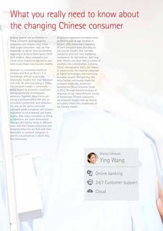 Digital Lifestyle:
Ying Wang
Online banking
24/7 Customer support
Cloud
9
What you really need to know about
the changing ...
