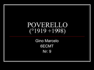 POVERELLO (°1919 +1998) Gino Marcelo 6ECMT Nr: 9 