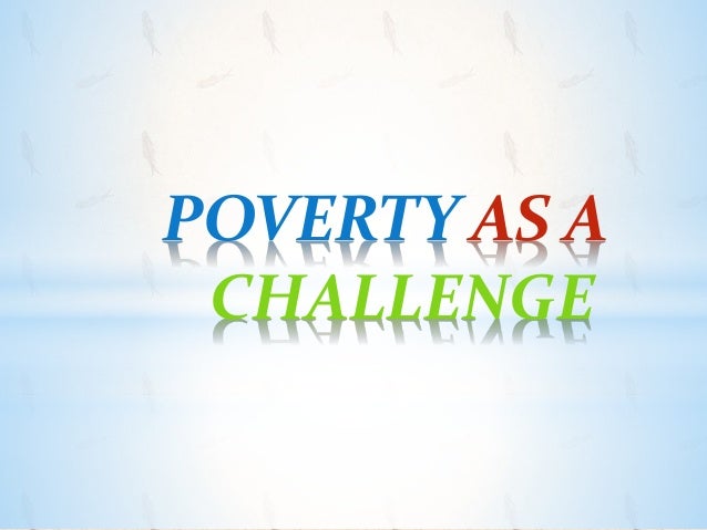 Notes of Ch 3 Poverty as a Challenge