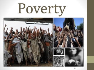 Poverty 
 
