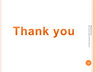 18
MadanKumar
M.A.,M.A.,B.Ed.,M.Phil.,M.B.A.,
 