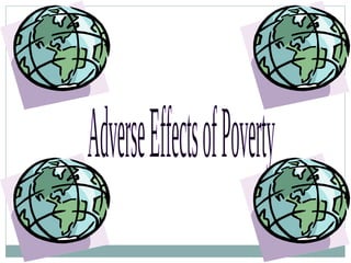 Adverse Effects of Poverty 