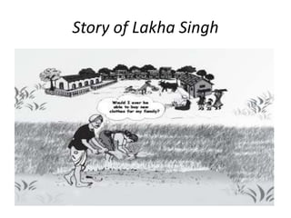 Story of Lakha Singh
 