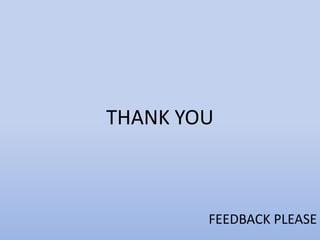 THANK YOU
FEEDBACK PLEASE
 