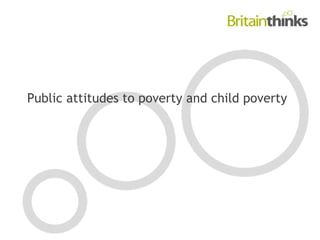 Public attitudes to poverty and child poverty
 
