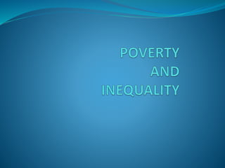 Poverty and inequality | PPTX