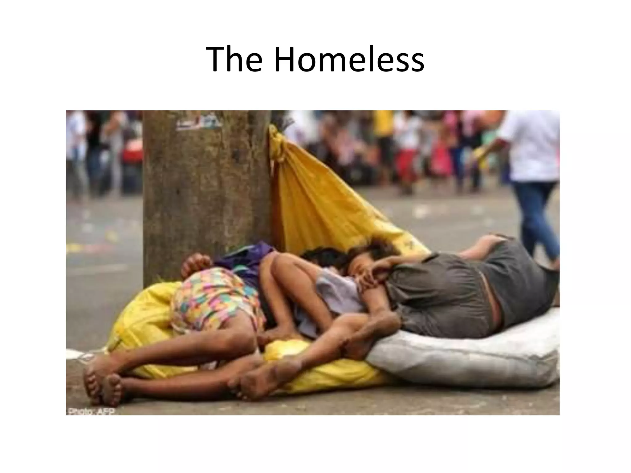 The Homeless
 