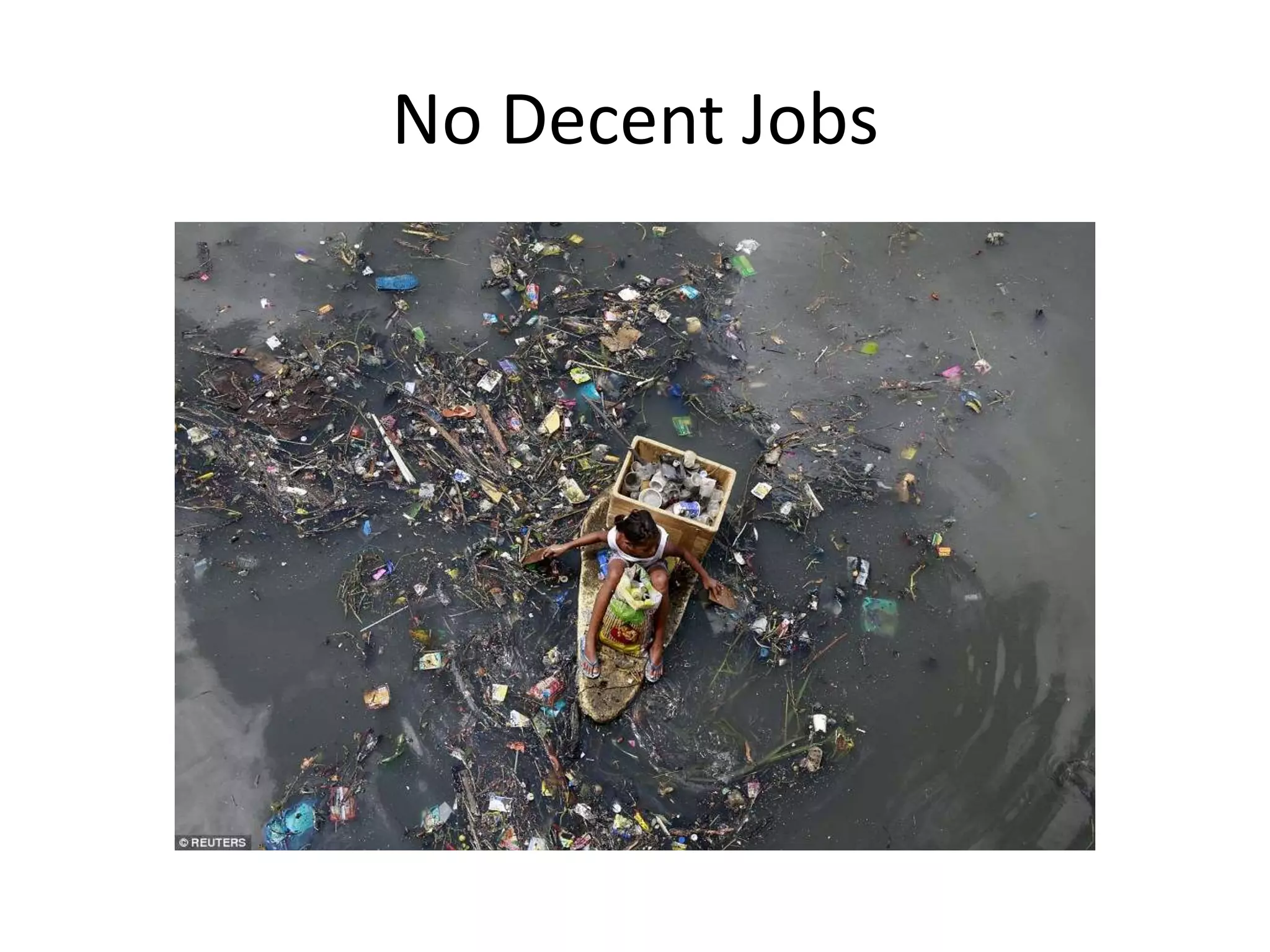 No Decent Jobs
 