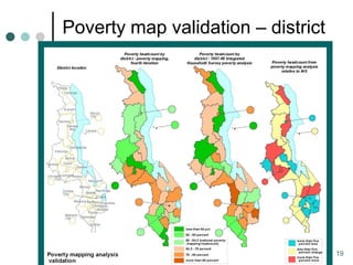 Poverty map validation – district




                                    19
 