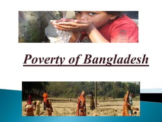 Poverty of Bangladesh
 