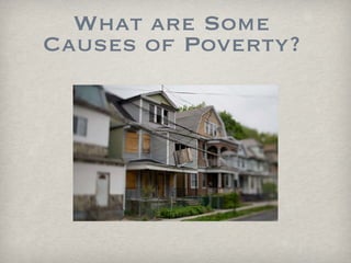 What are Some Causes of Poverty? 