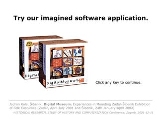 [object Object],Click any key to continue. Try our imagined software application. Click any key to continue. 