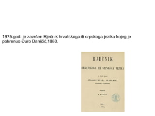 Povijest hrvatskoga jezika(20.st.) | PPT