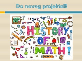 Povijest matematike (History of Math)
