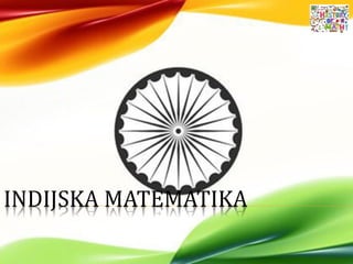 INDIJSKA MATEMATIKA
 