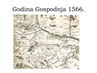 Godina Gospodnja 1566.
 