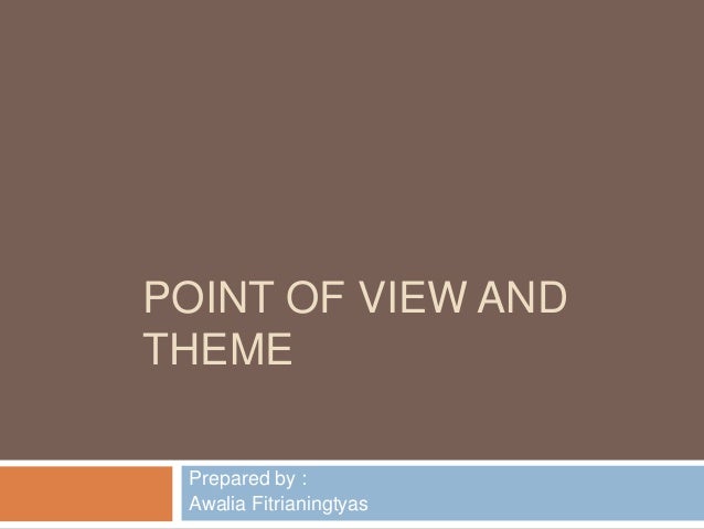 point of view and theme in literary work point theme