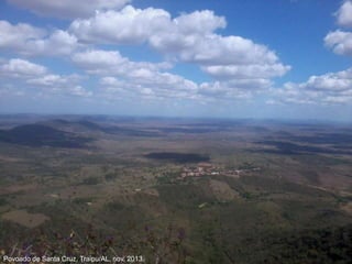Povoado de Santa Cruz, Traipu/AL, nov. 2013.
 