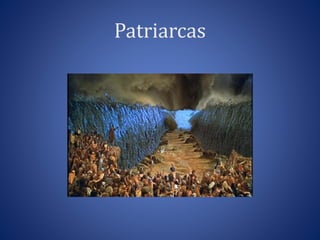 Patriarcas 
 