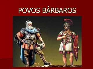 POVOS BÁRBAROS 