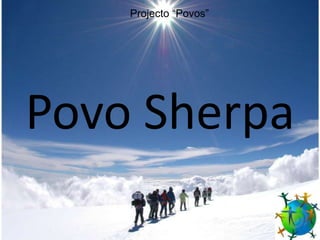 Projecto “Povos”  Povo Sherpa 