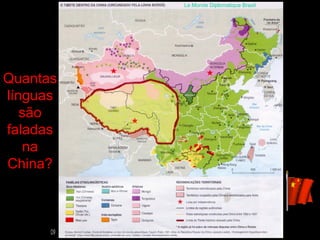 Le Monde Diplomatique Brasil




Quantas
línguas
   são
faladas
   na
China?
 