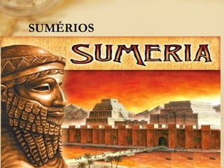 SUMÉRIOS
 