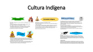 Cultura Indígena
 