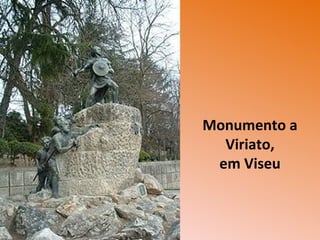 Monumento a
Viriato,
em Viseu
 