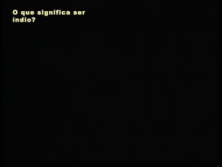 O que significa serO que significa ser
índio?índio?
 