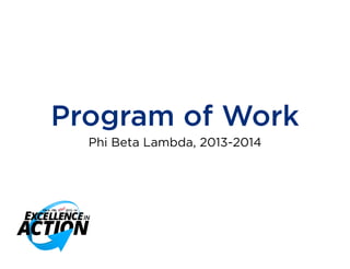 Program of Work
Phi Beta Lambda, 2013-2014
 