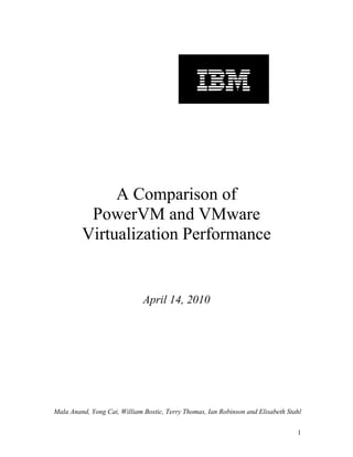 A Comparison of PowerVM and Vmware Virtualization Performance