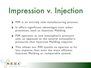 Powder Impression Molding - Manufacturing