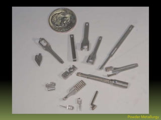 Powder Metallurgy
 