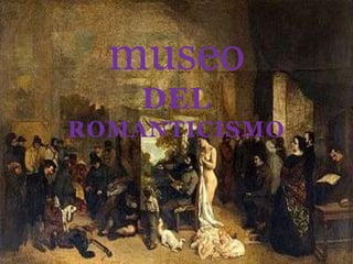 museo
DEL
ROMANTICISMO
 