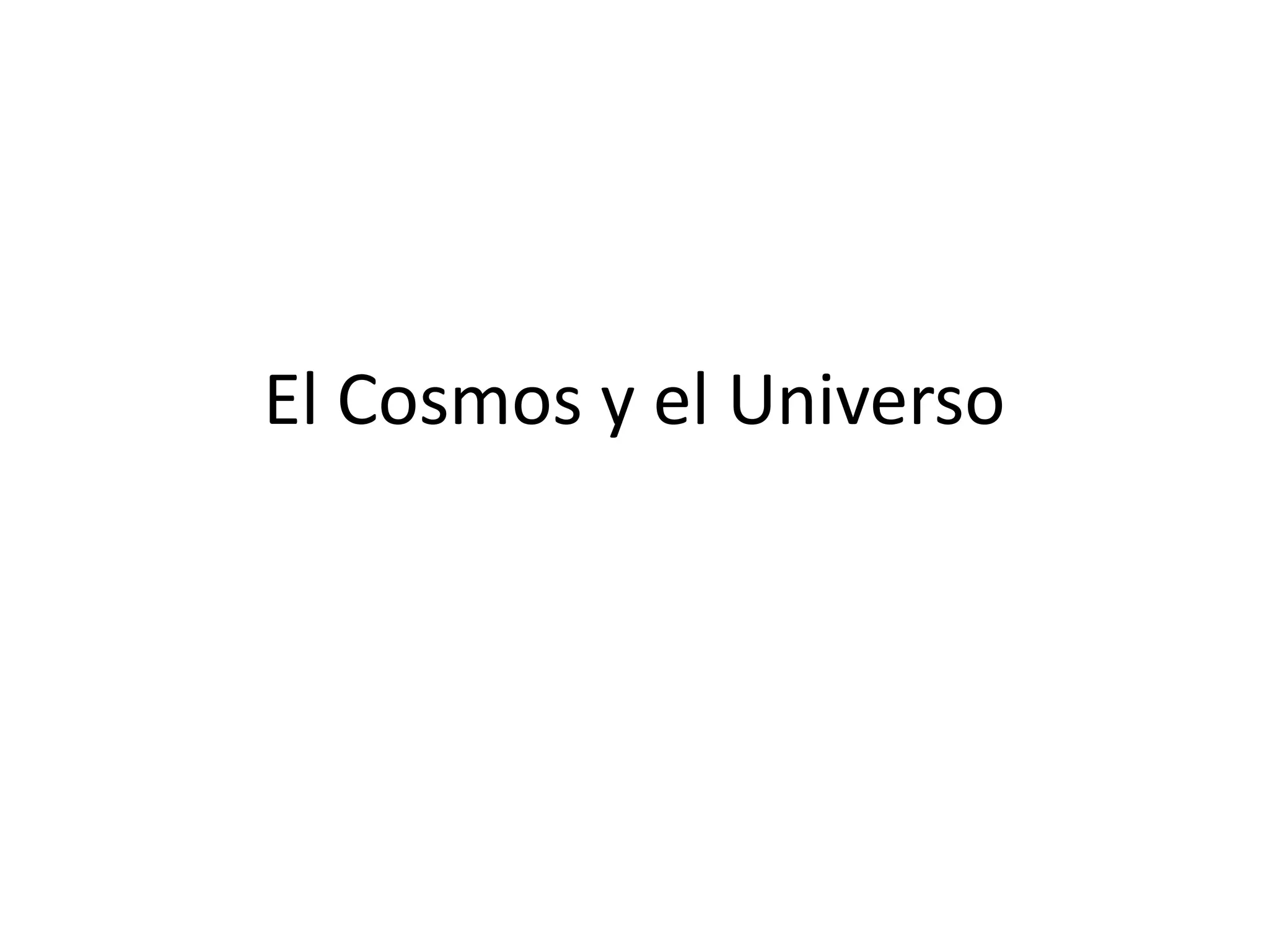 El Cosmos y el Universo