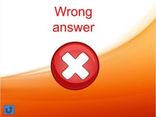 Wrong
answer

 
