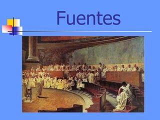 Fuentes
 