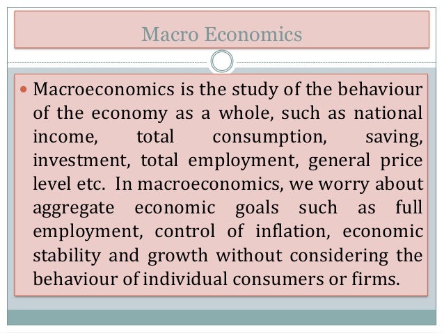 it is a study of economy as a whole