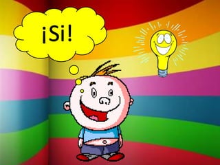 ¡Si!